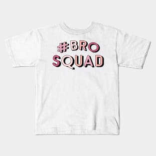 Bro Squad Kids T-Shirt